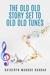 The Old Old Story Set to Old Old Tunes 80 Bible Story Lyrics by Katheryn Maddox Haddad