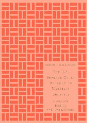 the-u-s-supreme-court-decision-on-marriage-equality-gift-edition-as-delivered-by-justice-anthony-kennedy