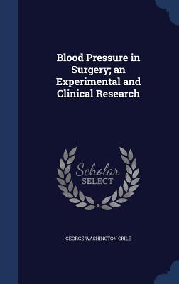 blood-pressure-in-surgery-an-experimental-and-clinical-research