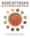 Mark Bittman's Kitchen Matrix: More Than 700 Simple Recipes and Techniques to Mix and Match for Endless Possibilities cover