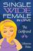 The Girlfriend (Single Wide Female in Love, Book 2) by Lillianna Blake