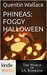 Jack Daniels and Associates PHINEAS FOGGY HALLOWEEN (Kindle Worlds Novella) by Quentin Wallace