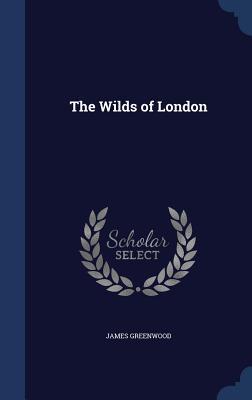 The Wilds Of London