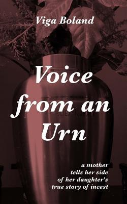voice-from-an-urn-a-mother-tells-her-side-of-her-daughter-s-true-story-of-incest