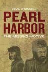 Pearl Harbor: The Missing Motive