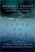So Close to Home A True Story of an American Family's Fight for Survival During World War II by Michael J. Tougias