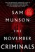 The November Criminals by Sam Munson