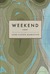 Weekend by Jane Eaton Hamilton Weekend by Jane Eaton Hamilton