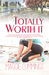 Totally Worth It (Bay West Social, #1) by Maggie Cummings