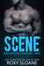 The Scene Part Two (The Scene, #2) by Roxy Sloane