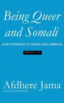 being-queer-and-somali-lgbt-somalis-at-home-and-abroad