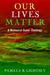 Our Lives Matter: A Womanist Queer Theology