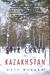 Stir Crazy in Kazakhstan One Person's Experience, Coping with Living and Working in a Strange Environment Where Normal, Day to Day Activities Can Turn Out to Be Monumental in Their Execution and Where Any Comfort Zones Are Hard to Find! by Katy Warner