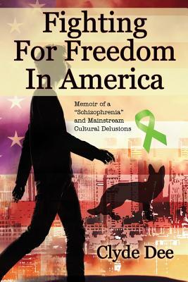 Fighting for Freedom in America by Clyde Dee