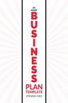 24-Hour Business Plan Template: How to Validate Your Startup Ideas and Plan Your Business Venture