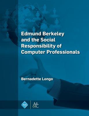 edmund-berkeley-and-the-social-responsibility-of-computer-professionals