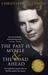 The Past is Myself & The Road Ahead Omnibus When I Was a German, 1934-1945 by Christabel Bielenberg