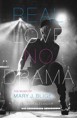 real-love-no-drama-the-music-of-mary-j-blige