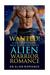 Alien Romance- Wanted! a Southern Virgin Belle for a Mysterious Alien Warrior Ro by R P James