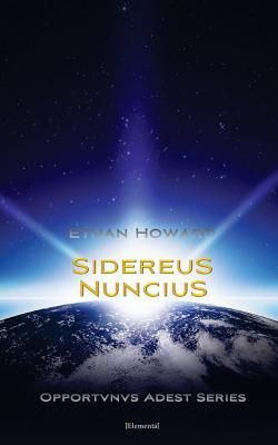 Sidereus Nuncius by Ethan Howard