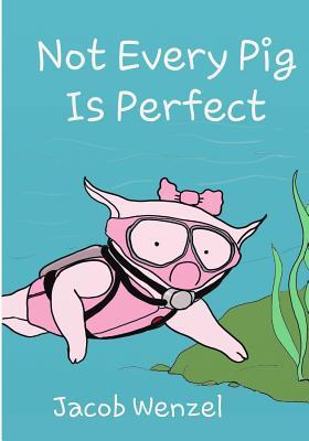 not-every-pig-is-perfect