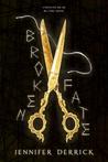 Broken Fate (Threads of the Moirae, #1)