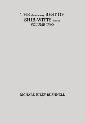 THE absolute very BEST OF SHIB-WITTS thus far VOLUME TWO
