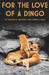For the Love of a Dingo by Berenice Walters