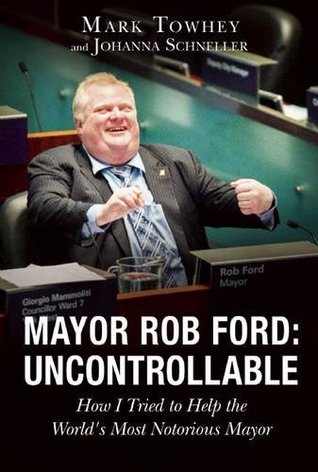 Ebonique Ellis S Review Of Mayor Rob Ford Uncontrollable