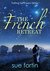 The French Retreat (French Mystery Series Book 1) by Sue Fortin