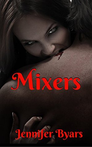 Mixers by Jennifer Byars