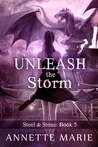 Unleash the Storm (Steel & Stone, #5)