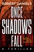 Once Shadows Fall by Robert Daniels