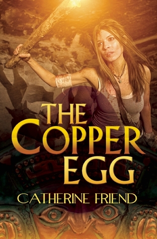 The Copper Egg By Catherine Friend The Copper Egg By Catherine Friend