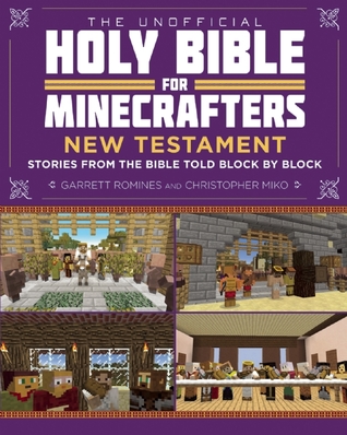 the-unofficial-holy-bible-for-minecrafters-new-testament-stories-from-the-bible-told-block-by-block