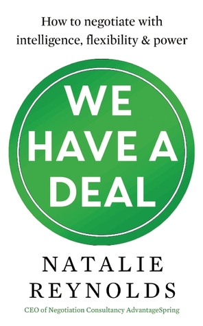 How to Negotiate with Intelligence, Flexibility and Power  - Natalie Reynolds