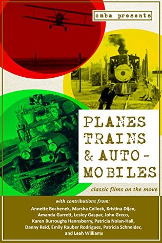 planes-trains-automobiles-classic-films-on-the-move-classic-movie-blog-association-presents-book-2