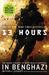13 Hours The Inside Account of What Really Happened In Benghazi by Mitchell Zuckoff