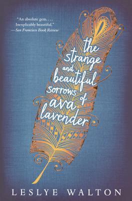 The Strange and Beautiful Sorrows of Ava Lavender