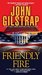 Friendly Fire (Jonathan Grave #8) by John Gilstrap