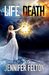 Through Life and Death (One Hell of a Romance, #1) by Jennifer Felton