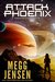 Attack on Phoenix (Forsaken Stars Saga #1) by Megg Jensen