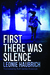 First There Was Silence by Leonie Haubrich