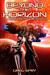 Beyond the Horizon (Beyond Saga #2) by Greg Spry