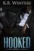 Hooked Book 1 (Hooked, #1) by K.B. Winters