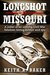 Longshot in Missouri A novel of a Civil War soldier (The Longshot Series #1) by Keith R. Baker