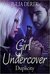 Girl Undercover Duplicity by Julia Derek