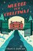 Murder for Christmas (Mordecai Tremaine Mystery #1) by Francis Duncan