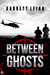 Between Ghosts by Garrett Leigh