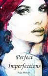 Perfect Imperfections